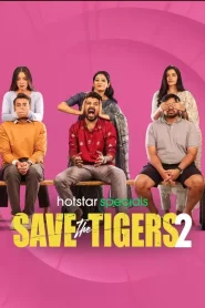 Saving the Tigers (2024) Hindi Season 2 Complete