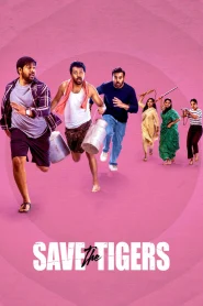 Save the Tigers (2023) Hindi Season 1 Complete JioHotstar