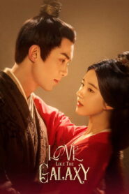Love Like the Galaxy (2022) Hindi Season 1 Complete