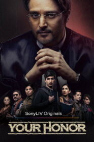 Your Honor (2020) Hindi Season 1 Complete SonyLIV